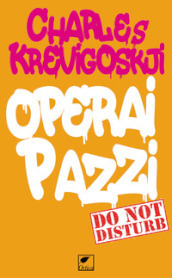 Operai pazzi