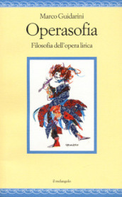 Operasofia. Filosofia dell