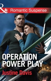 Operation Power Play (Mills & Boon Romantic Suspense) (Cutter s Code, Book 5)