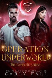 Operation Underworld: The Complete Trilogy