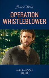 Operation Whistleblower (Cutter s Code, Book 13) (Mills & Boon Heroes)