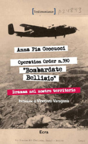 Operation order N.390. Bombardate Bellisio