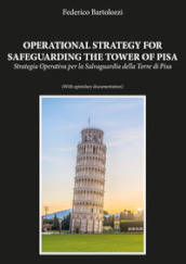 Operational strategy for safeguarding the tower of Pisa-Strategia operativa per la salvaguardia della torre di Pisa