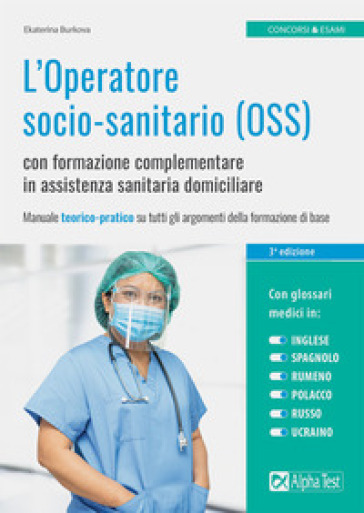 L'Operatore socio-sanitario (OSS) con formazione complementare in assistenza sanitaria dom...