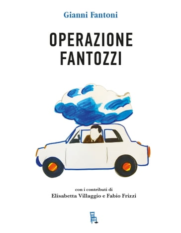 Operazione Fantozzi - Gianni Fantoni