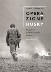 Operazione Husky. La guerra nell entroterra ennese