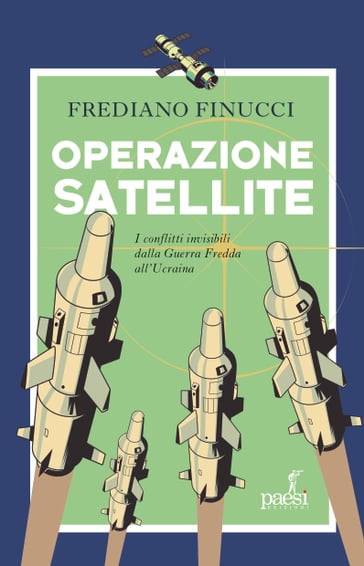 Operazione Satellite - Frediano Finucci