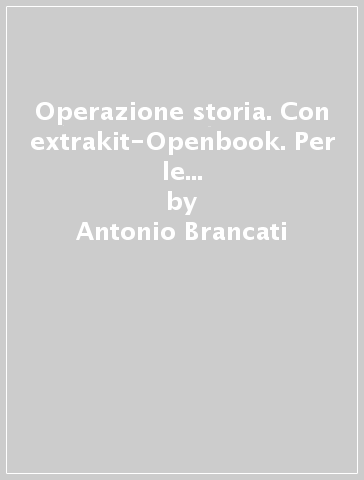 Operazione storia. Con extrakit-Openbook. Per le Scuole superiori. Con e-book. Con espansione online. 1.