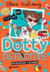 Operazione vacanze. Dotty detective