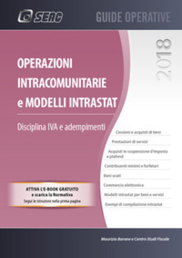 Operazioni intracomunitarie e modelli Intrastat. Disciplina IVA e adempimenti. Con e-book - Centro Studi Fiscali Seac - Maurizio Barone