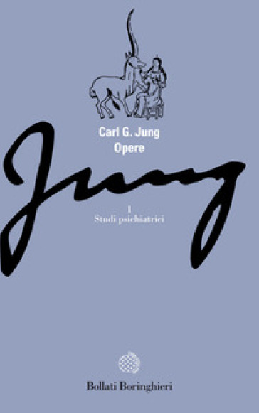 Opere. 1: Studi psichiatrici - Carl Gustav Jung