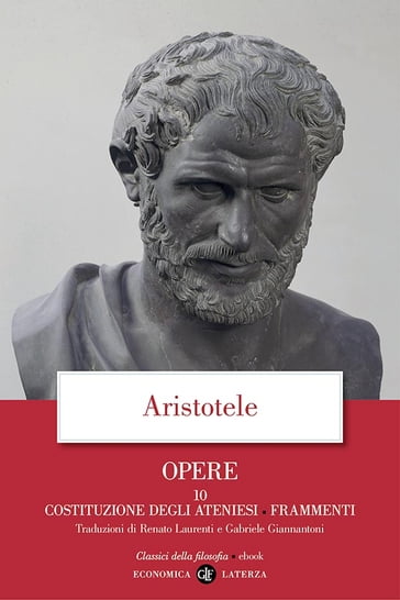 Opere. 10. Costituzione degli Ateniesi, Frammenti - Aristotele
