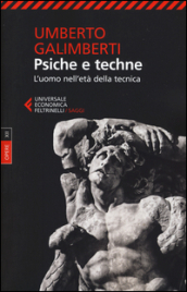 Opere. 12: Psiche e techne. L uomo nell età della tecnica