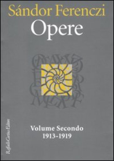 Opere. 1913-1919. 2. - Sandor Ferenczi