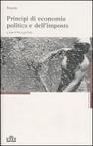 Opere. 1.Principi di economia politica e dell'imposta - David Ricardo