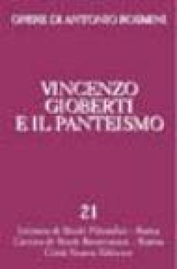 Opere. 21: Vincenzo Gioberti e il panteismo - Antonio Rosmini