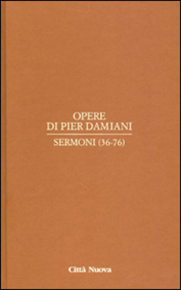 Opere. 2.Sermoni (36-76) - Pier Damiani (san)