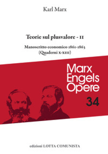 Opere. 34/2: - Teorie sul plusvalore. Manoscritto economico 1861-63 (Quaderni X-XIII) - Karl Marx