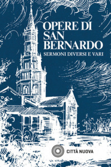 Opere. 4: Sermoni diversi e vari - Bernardo di Chiaravalle (san)