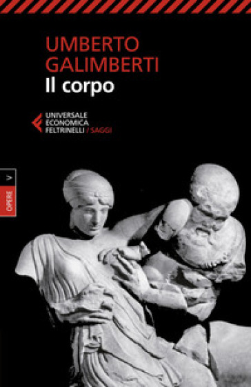 Opere. 5: Il corpo - Umberto Galimberti