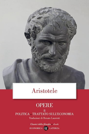 Opere. 8. Politica, Trattato sull'economia - Aristotele
