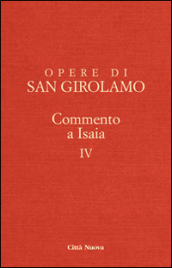 Opere di Girolamo. 4: Commento a Isaia