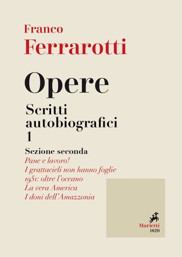 Opere. Scritti Autobiografici 1 - Franco Ferrarotti