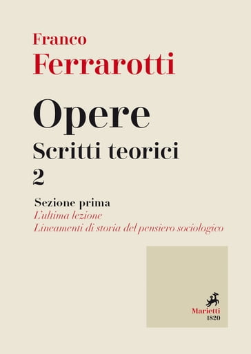Opere. Scritti Teorici 2 - Franco Ferrarotti