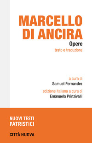 Opere. Testo e traduzione - Marcello Di Ancira