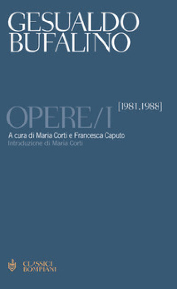 Opere. Vol. 1: 1981-1988 - Gesualdo Bufalino