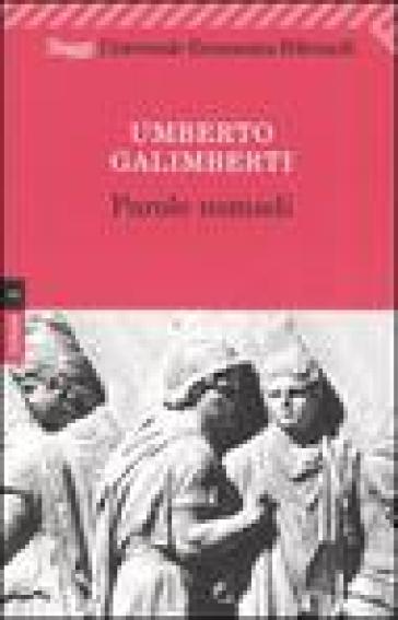 Opere. Vol. 10: Parole nomadi. - Umberto Galimberti