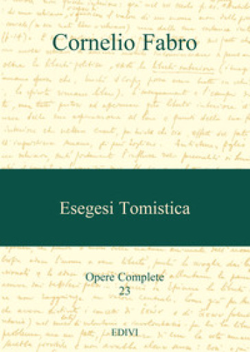 Opere complete. 23: Esegesi tomistica - Cornelio Fabro