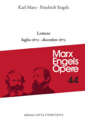 Opere complete. 44: Lettere luglio 1870-dicembre 1873