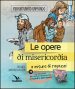 Le Opere di misericordia a misura di ragazzi