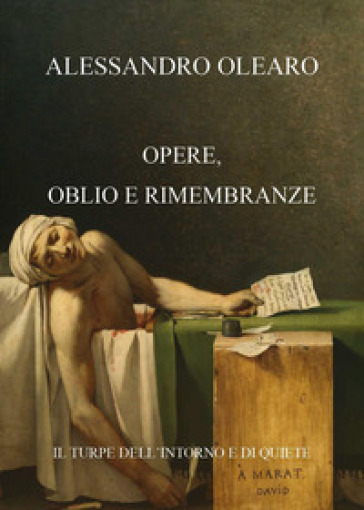 Opere, oblio e rimembranze - Alessandro Olearo | 