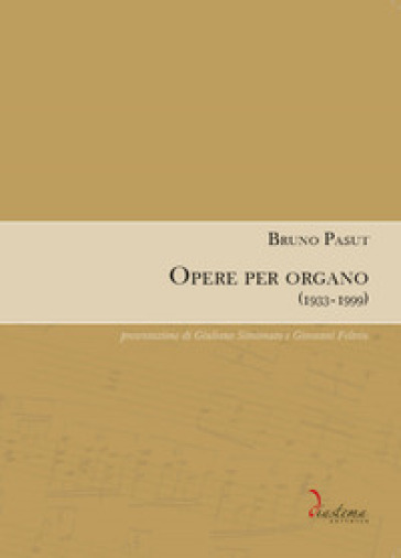 Opere per organo (1933-1999) - Bruno Pasut