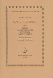 Opere religiose. 1: Genesi-Umanità di Cristo-Sette salmi-Passione di Gesù