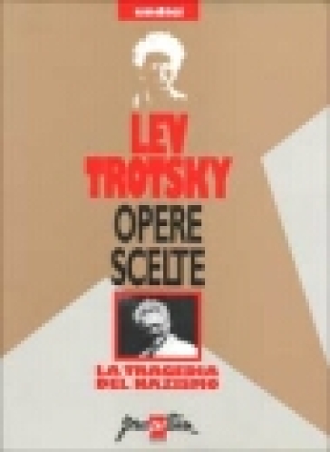 Opere scelte. 11.La tragedia del nazismo - Lev Trotsky
