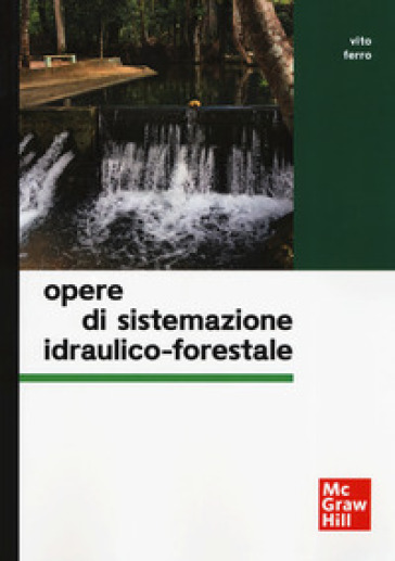 Opere di sistemazione idraulico-forestale - Vito Ferro