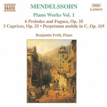 Opere x pf (integrale) vol.1: 6 pre - Felix Mendelssohn-Bartholdy