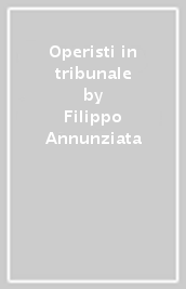 Operisti in tribunale