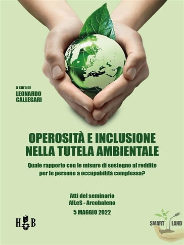 Operosità e inclusione nella tutela ambientale - Leonardo Callegari
