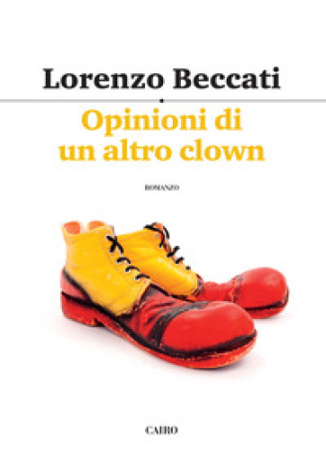 Opinioni di un altro clown - Lorenzo Beccati