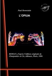 L Opium. [Nouv. éd. revue et mise à jour].