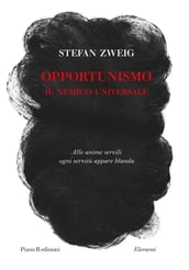 Opportunismo. Il nemico universale