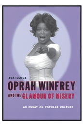 Oprah Winfrey and the Glamour of Misery