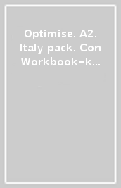 Optimise. A2. Italy pack. Con Workbook-key. Per il triennio delle Scuole superiori. Con espansione online