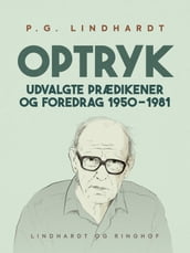 Optryk. Udvalgte prædikener og foredrag 1950-1981