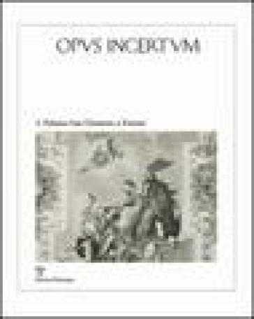 Opus incertum. 3.Palazzo San Clemente a Firenze. Architettura e decorazione dai Guadagni ai Velluti Zati