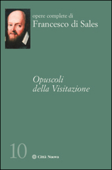 Opuscoli della visitazione - Francesco di Sales (santo)